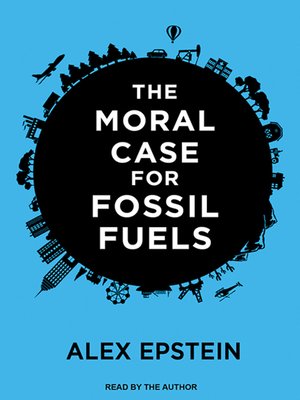 cover image of The Moral Case for Fossil Fuels